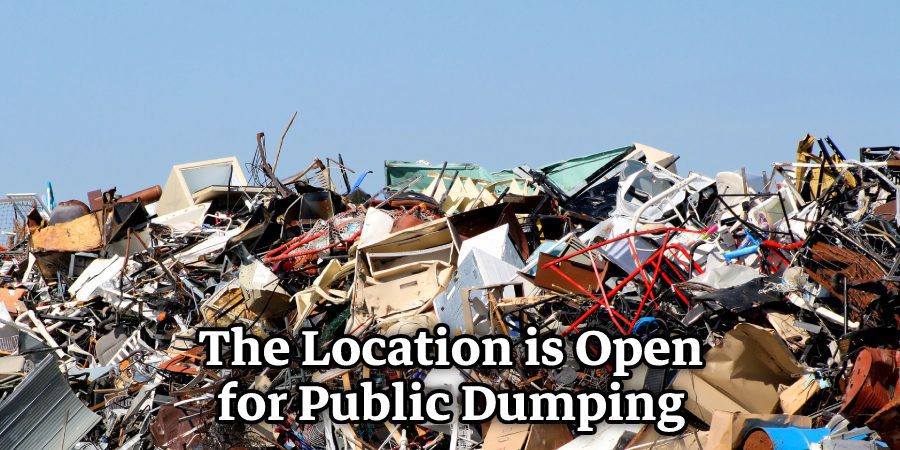 The Location is Open for Public Dumping