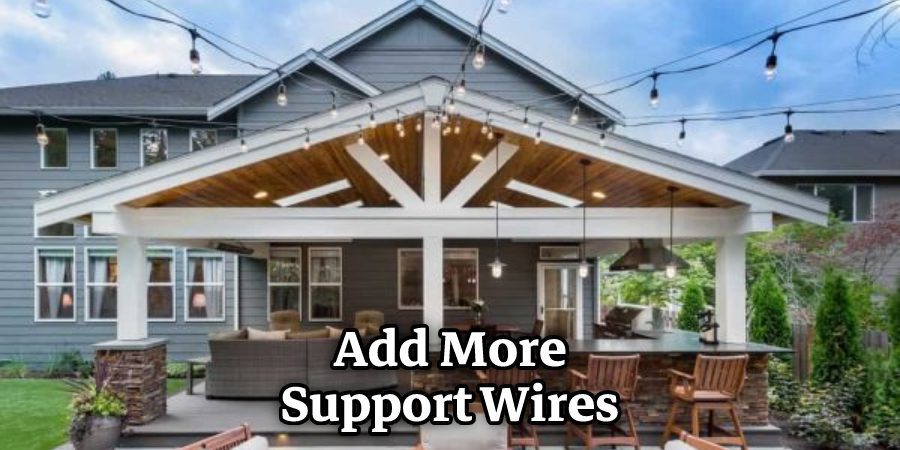 Add More Support Wires