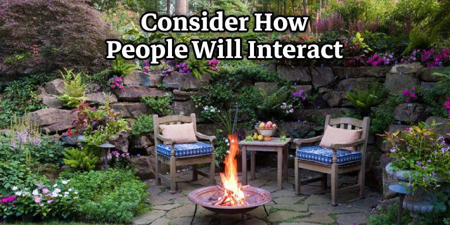 Consider How People Will Interact