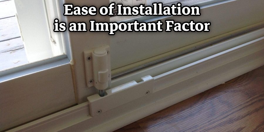 Ease of Installation is an Important Factor