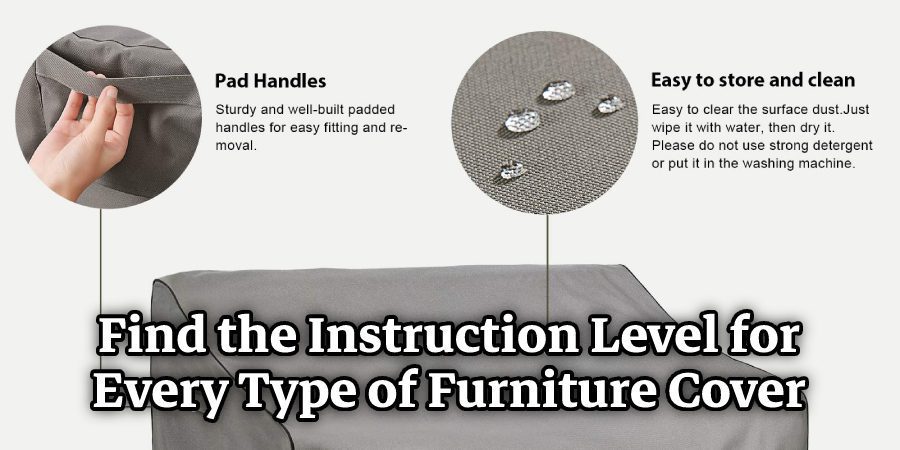 Find the Instruction Level for Every Type of Furniture Cover