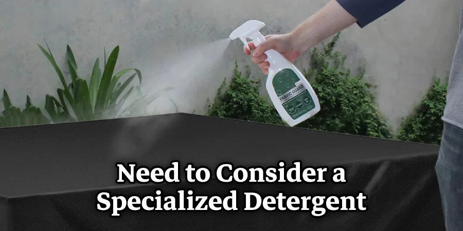 Need to Consider a Specialized Detergent