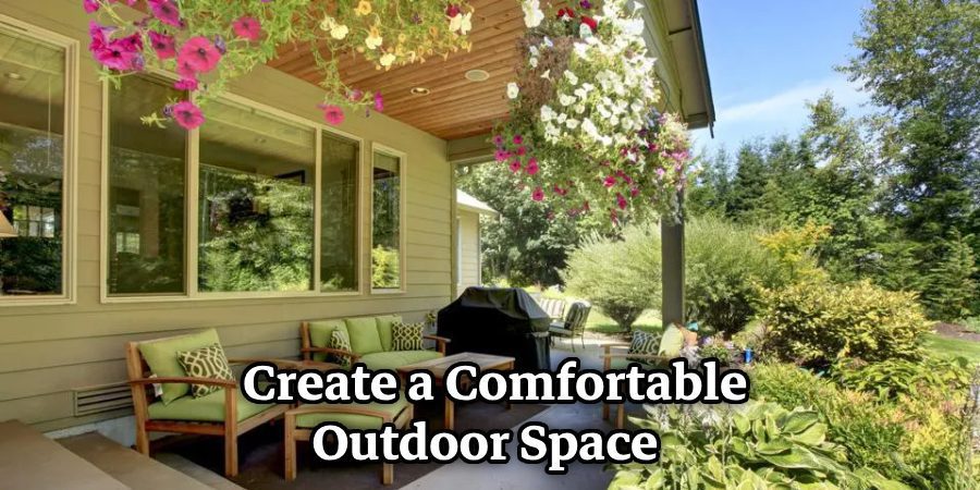  Create a Comfortable Outdoor Space 