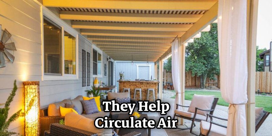 They Help Circulate Air