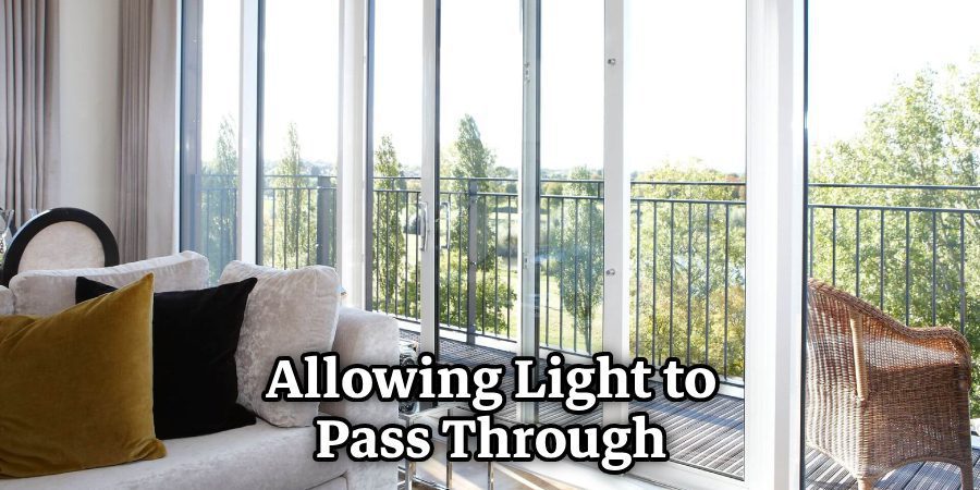 Allowing Light to Pass Through