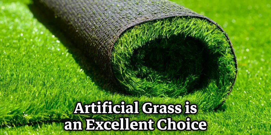 Artificial Grass is an Excellent Choice