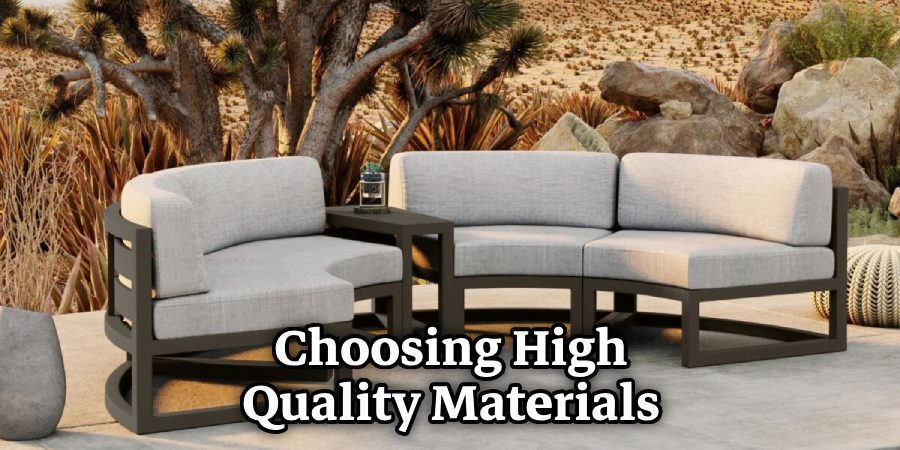 Choosing High-quality Materials