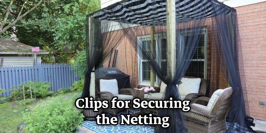 Clips for Securing the Netting