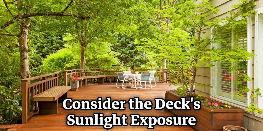 Consider the Deck's Sunlight Exposure