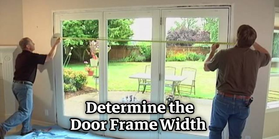 Determine the Door Frame Width 