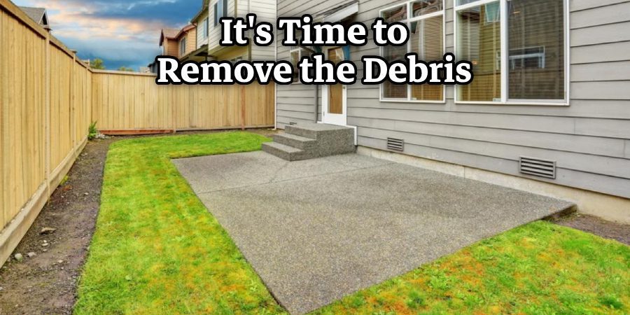 It's Time to Remove the Debris