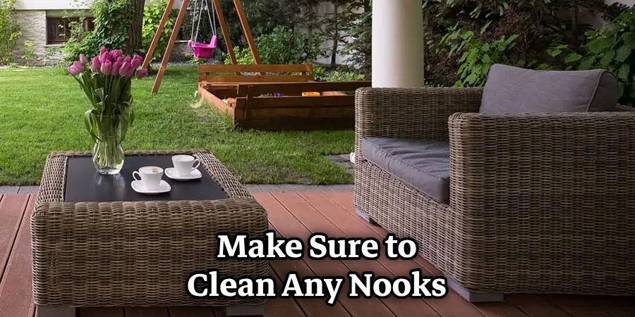 Make Sure to Clean Any Nooks