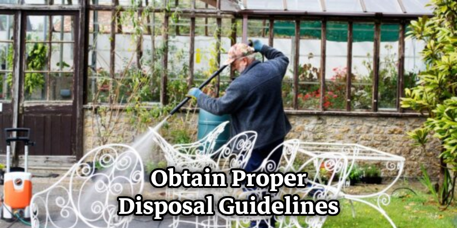 Obtain Proper Disposal Guidelines