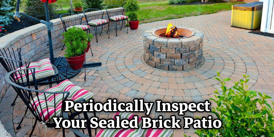 Periodically Inspect Your Sealed Brick Patio