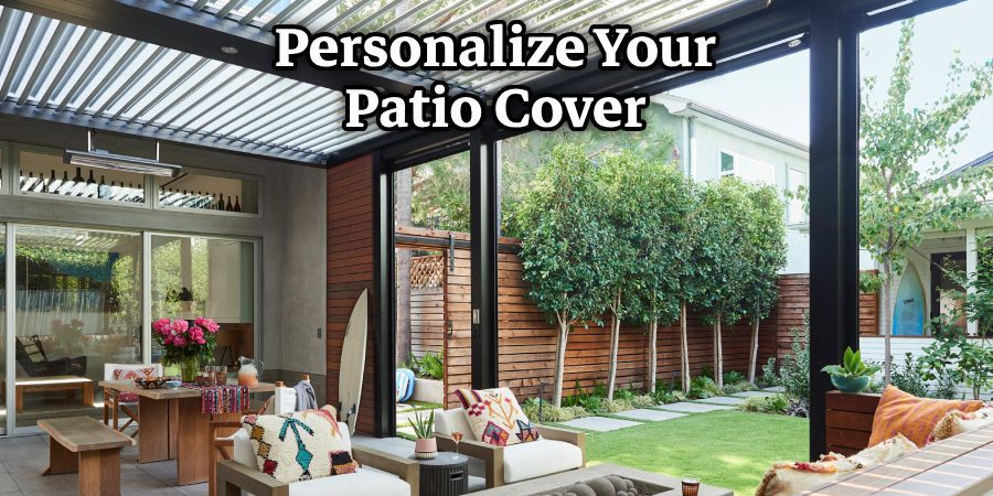 Personalize Your Patio Cover