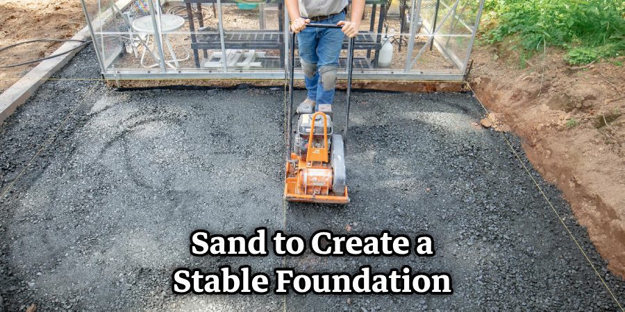 Sand to Create a Stable Foundation