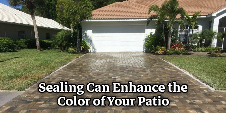 Sealing Can Enhance the Color of Your Patio