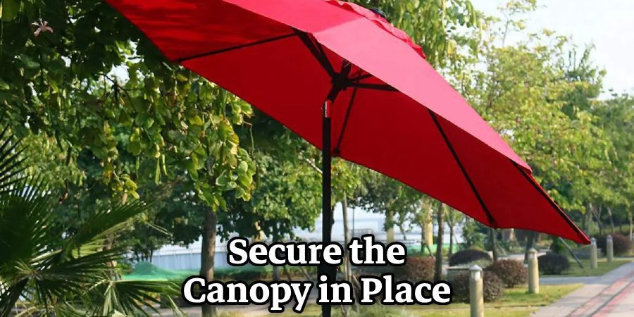 Secure the Canopy in Place