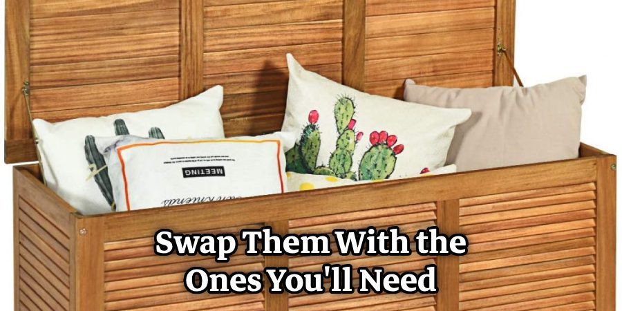 Swap Them With the Ones You'll Need