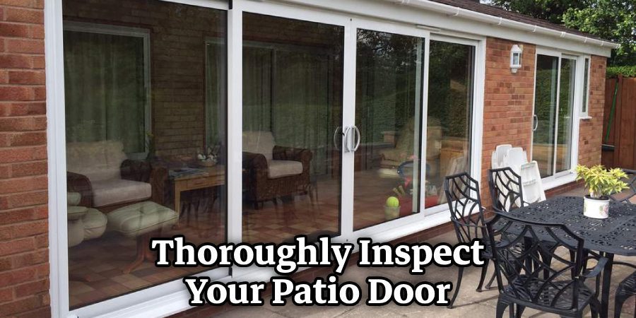 Thoroughly Inspect Your Patio Door