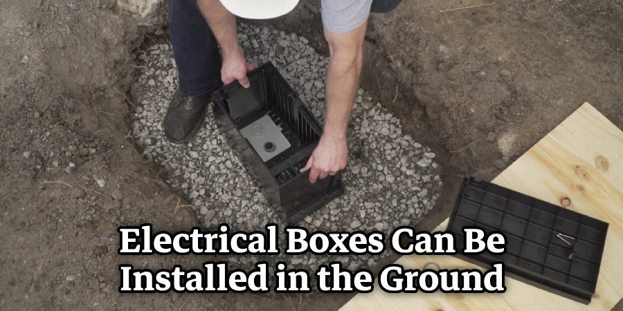 Electrical Boxes Can Be Installed in the Ground