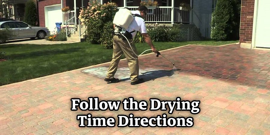 Follow the Drying Time Directions