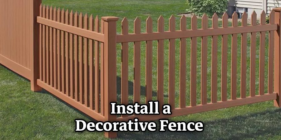 Install a Decorative Fence 