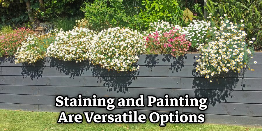 Staining and Painting Are Versatile Options