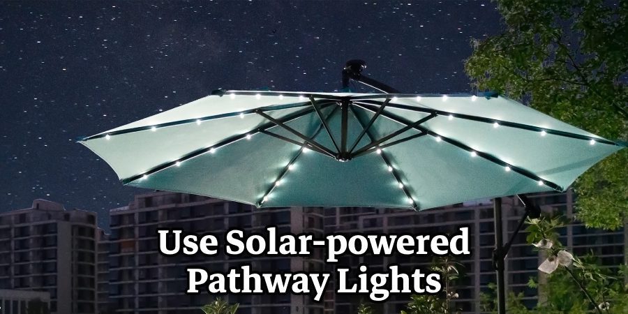 Use Solar-powered Pathway Lights