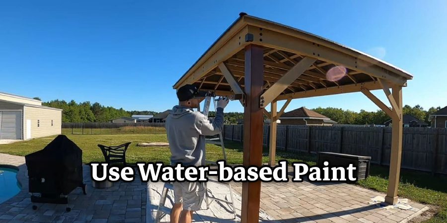 Use Water-based Paint