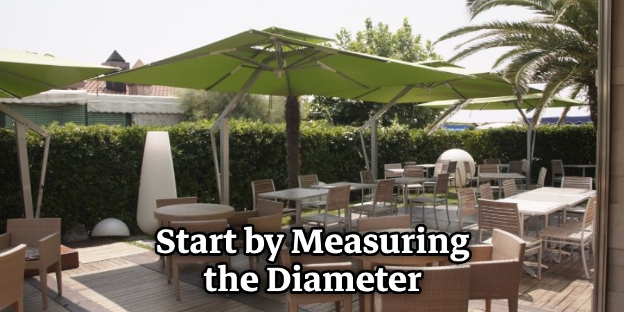 Start by Measuring the Diameter