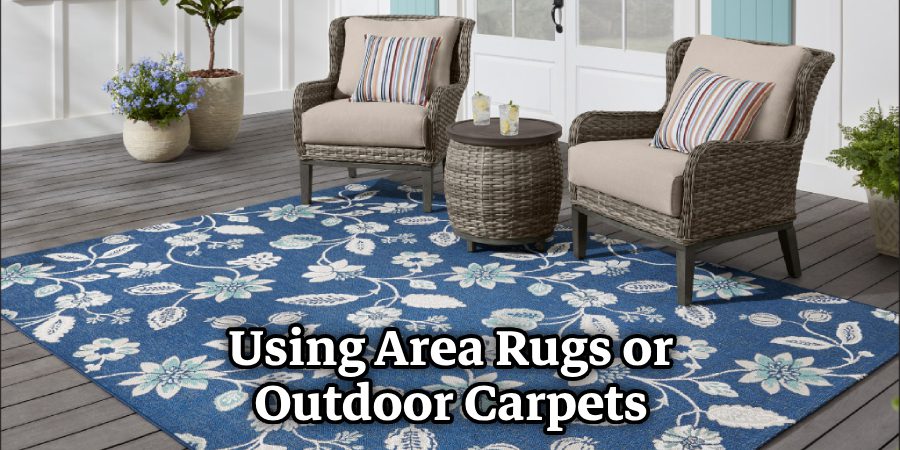 Using Area Rugs or Outdoor Carpets