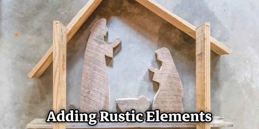 Adding Rustic Elements