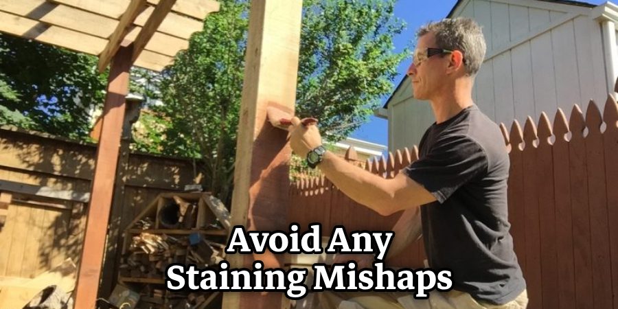 Avoid Any Staining Mishaps