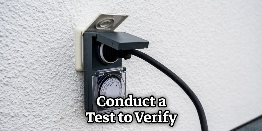 Conduct a Test to Verify