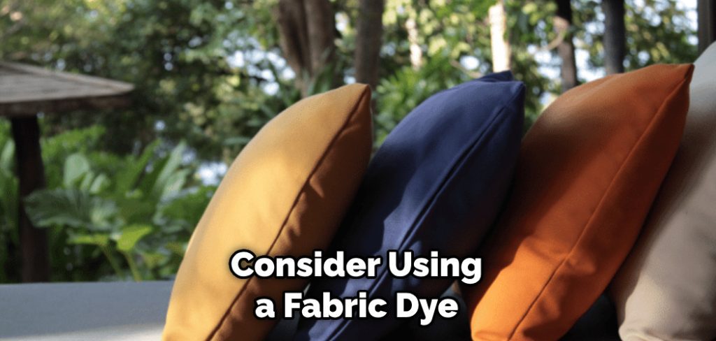 Consider Using a Fabric Dye