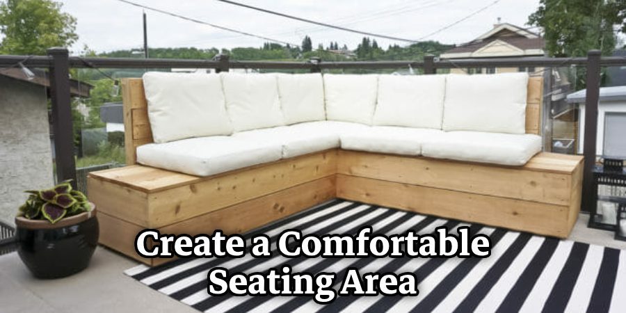 Create a Comfortable Seating Area