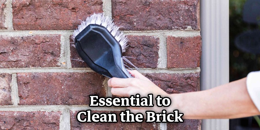 Essential to Clean the Brick