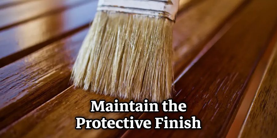 Maintain the Protective Finish