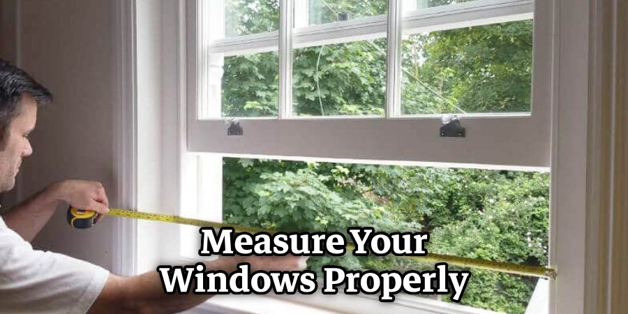 Measure Your Windows Properly