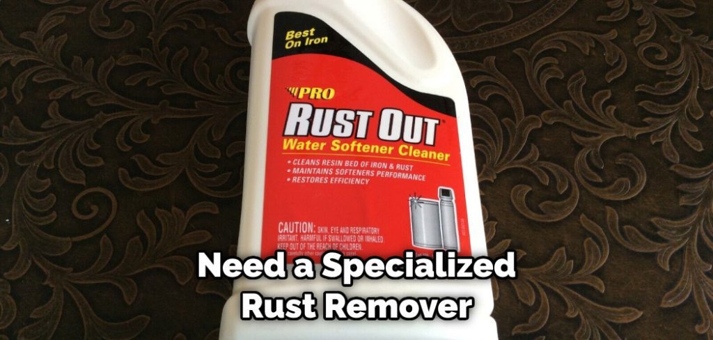 Need a Specialized Rust Remover