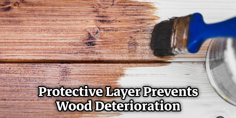 Protective Layer Prevents Wood Deterioration