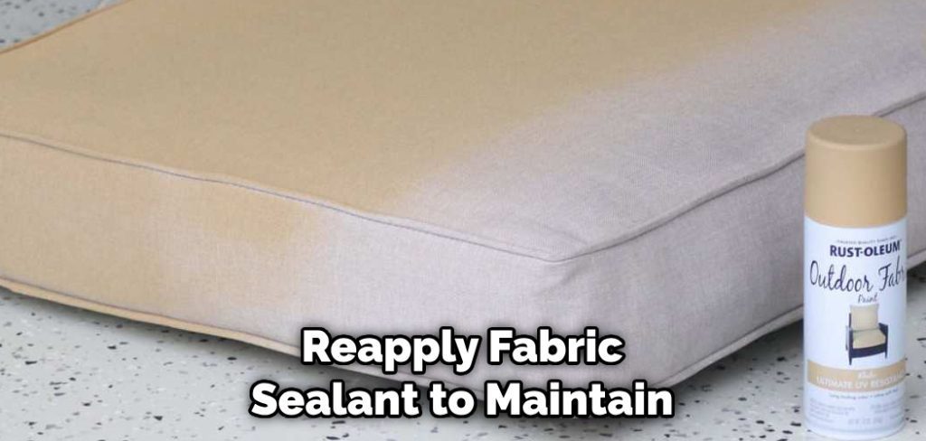 Reapply Fabric Sealant to Maintain