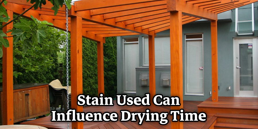 Stain Used Can Influence Drying Time