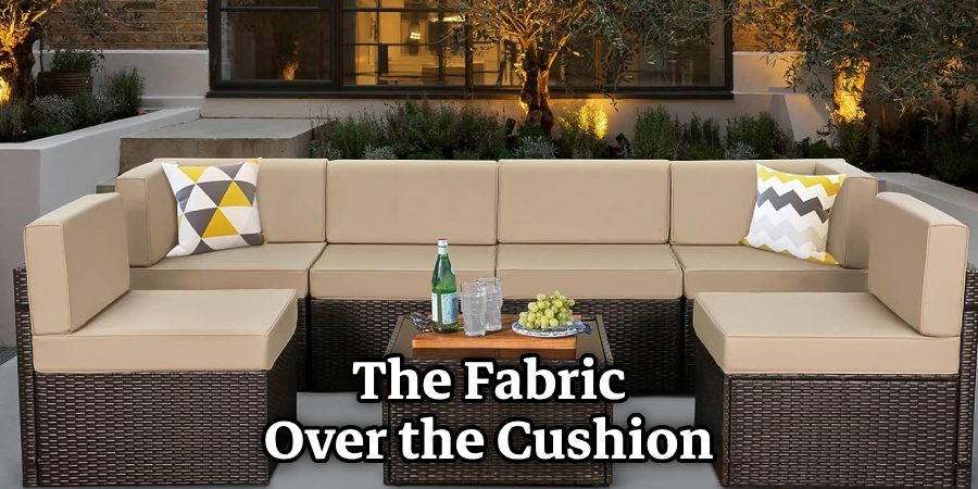 The Fabric Over the Cushion