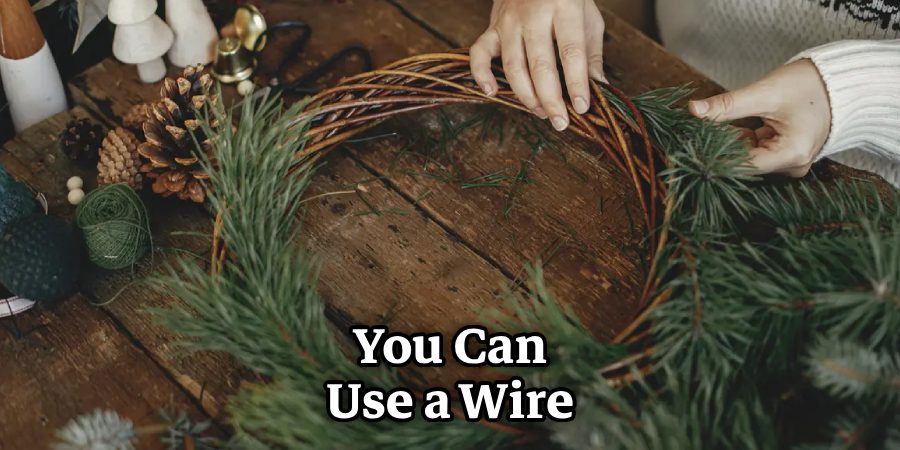 You Can Use a Wire