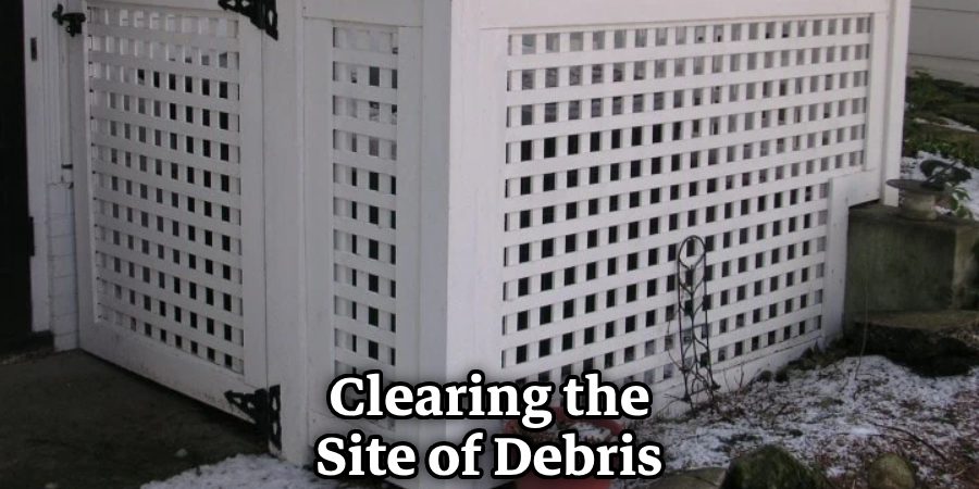 Clearing the Site of Debris