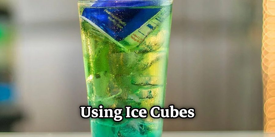 Using Ice Cubes