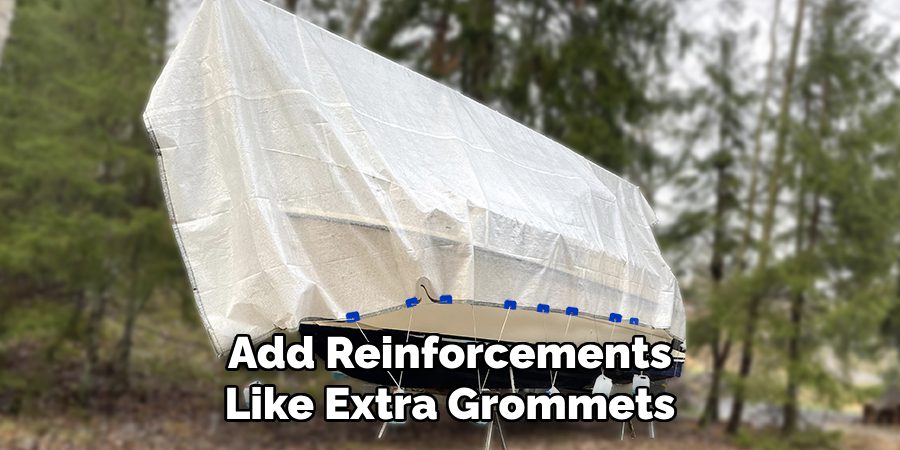 Add Reinforcements Like Extra Grommets