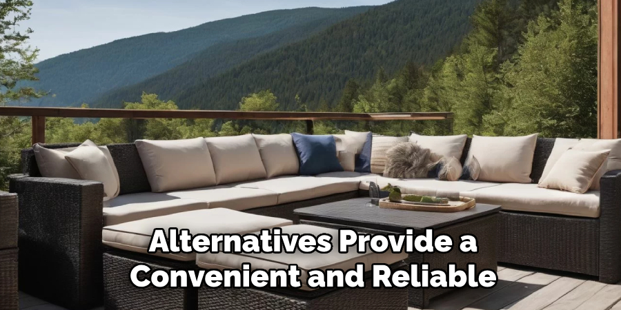 Alternatives Provide a Convenient and Reliable